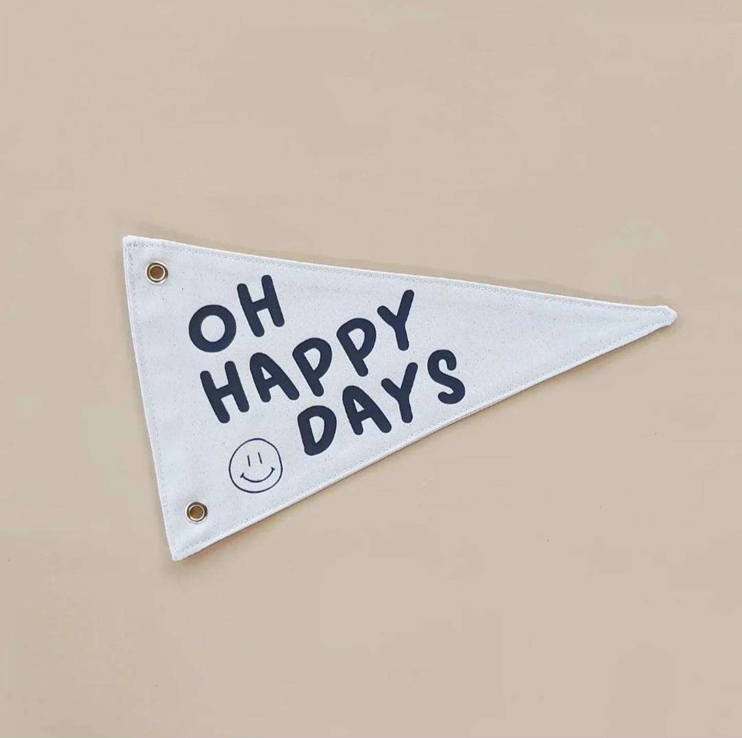Oh Happy Days Pennant | Colour Options