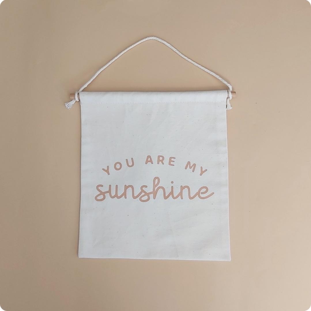 You Are My Sunshine Banner | 6 Colour Options