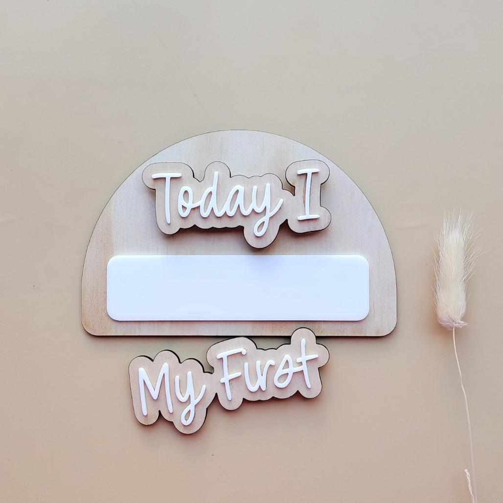 "My First/Today I" Interchangeable Plaque Style 1